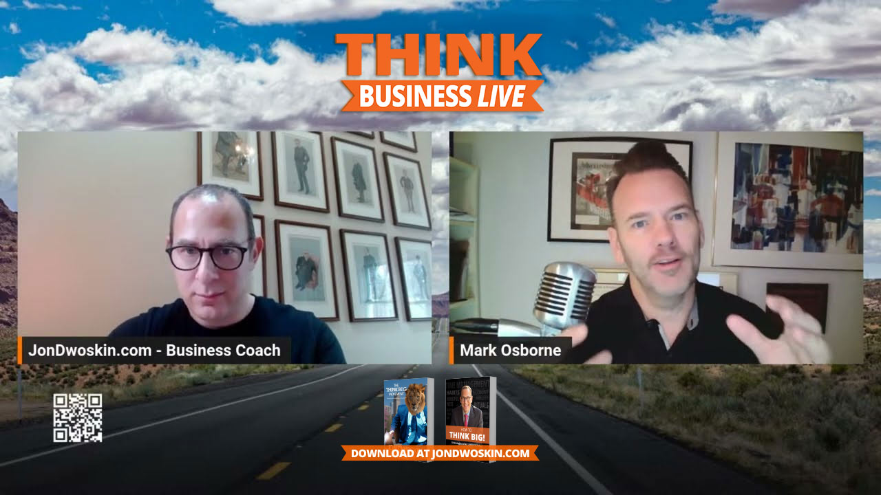 THINK Business LIVE: Jon Dwoskin Talks with Mark Osborne