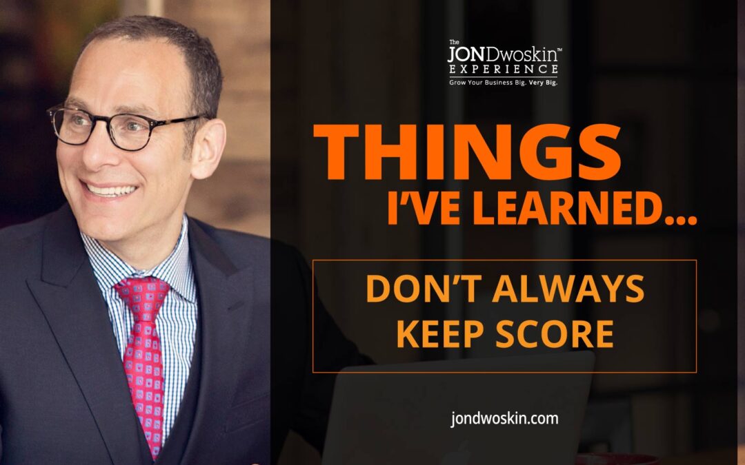 5 Things I’ve Learned in My 50 Years: Don’t Always Keep Score