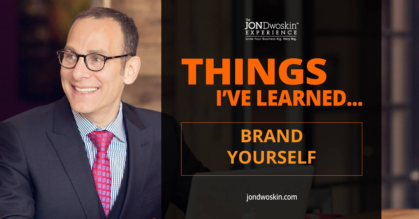 5 Things I’ve Learned in My 50 Years: Brand Yourself