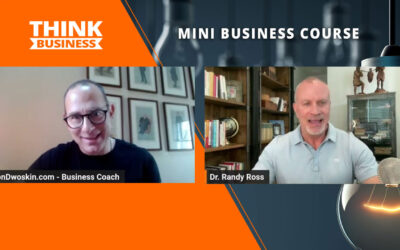 Jon Dwoskin’s Mini Business Course: Value Creation with Dr. Randy Ross