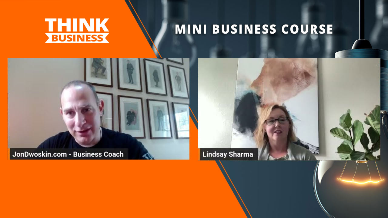Jon Dwoskin's Mini Business Course: Solving Problems with Lindsay Sharma