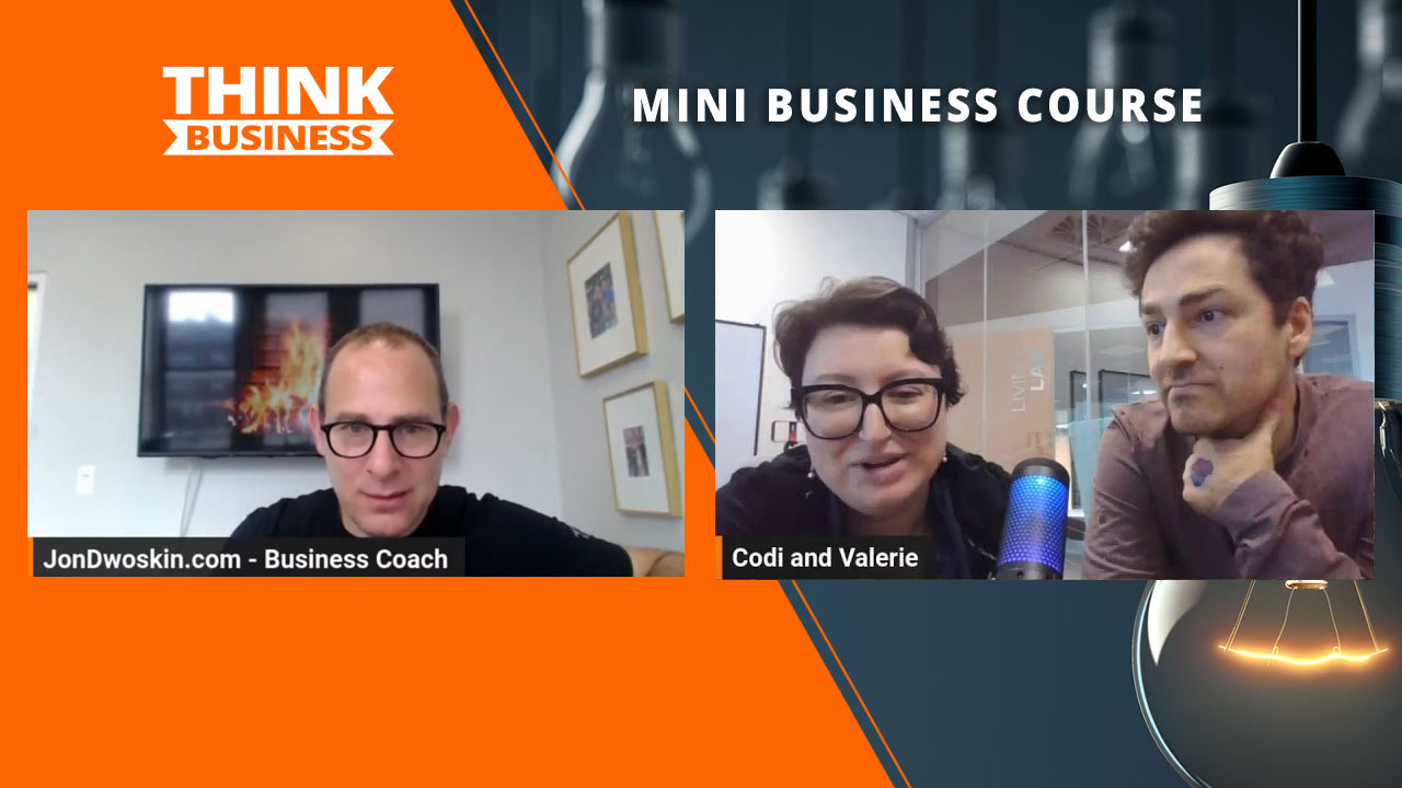 Jon Dwoskin's Mini Business Course: Building a Tech Startup with Valerie and Codi Gharagouzloo