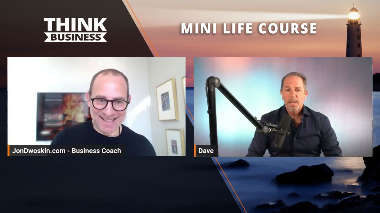 Jon Dwoskin's Mini Life Course: Tips for Financial Freedom with Dave Wolcott