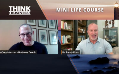 Jon Dwoskin’s Mini Life Course: Embracing Experiences with Dr. Randy Ross