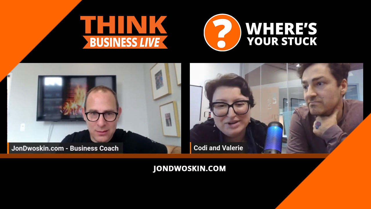 Jon Dwoskin's Where's Your Stuck with Valerie and Codi Gharagouzloo