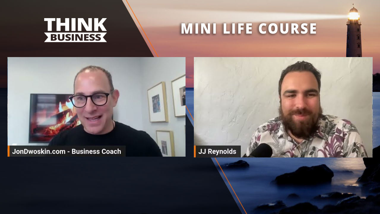 Jon Dwoskin's Mini Life Course: Finding Your Path with JJ Reynolds
