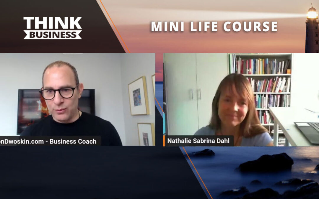 Jon Dwoskin’s Mini Life Course: Personal Development with Nathalie Sabrina Dahl