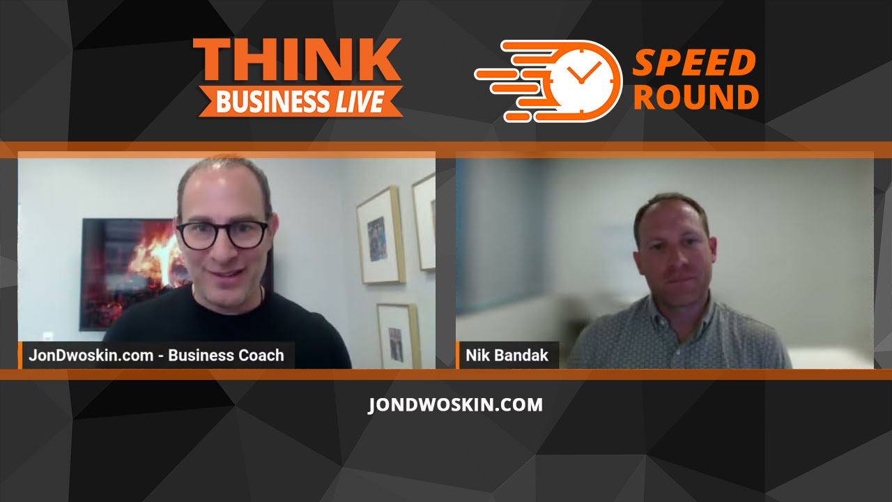 Jon Dwoskin's Speed Round with Nik Bandak