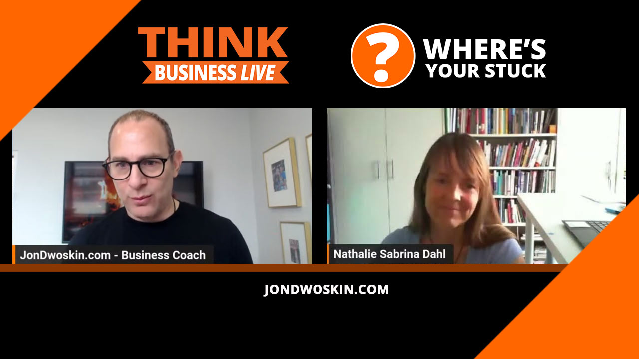 Jon Dwoskin's Where's Your Stuck with Nathalie Sabrina Dahl