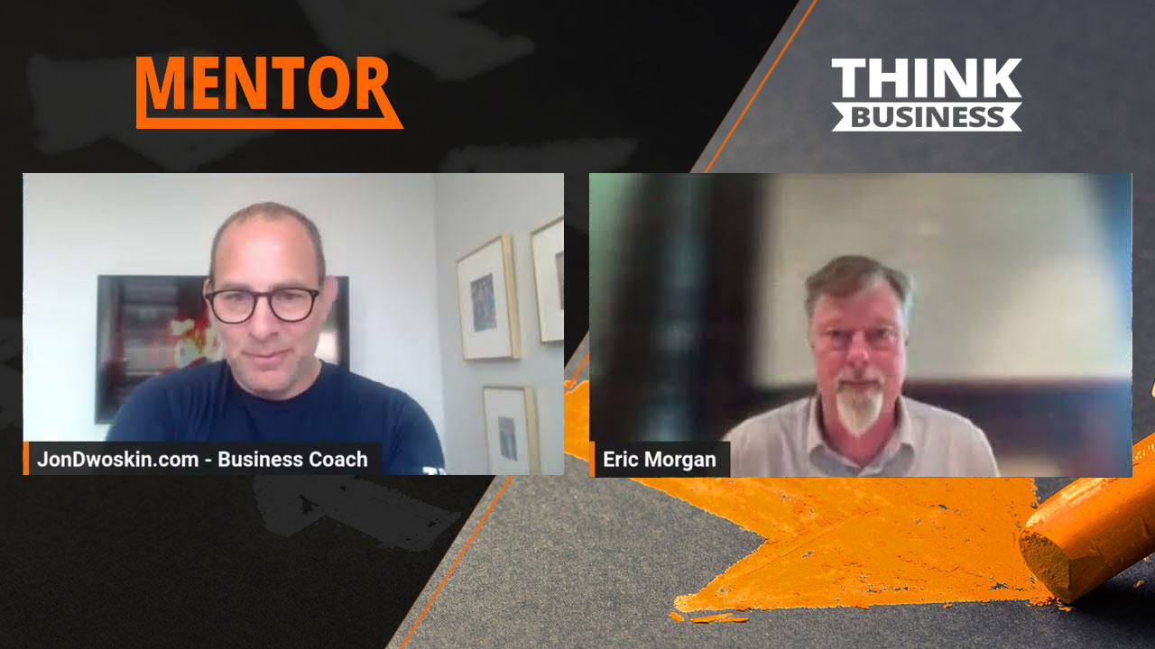 Jon Dwoskin's Mentor Insights with Eric Morgan