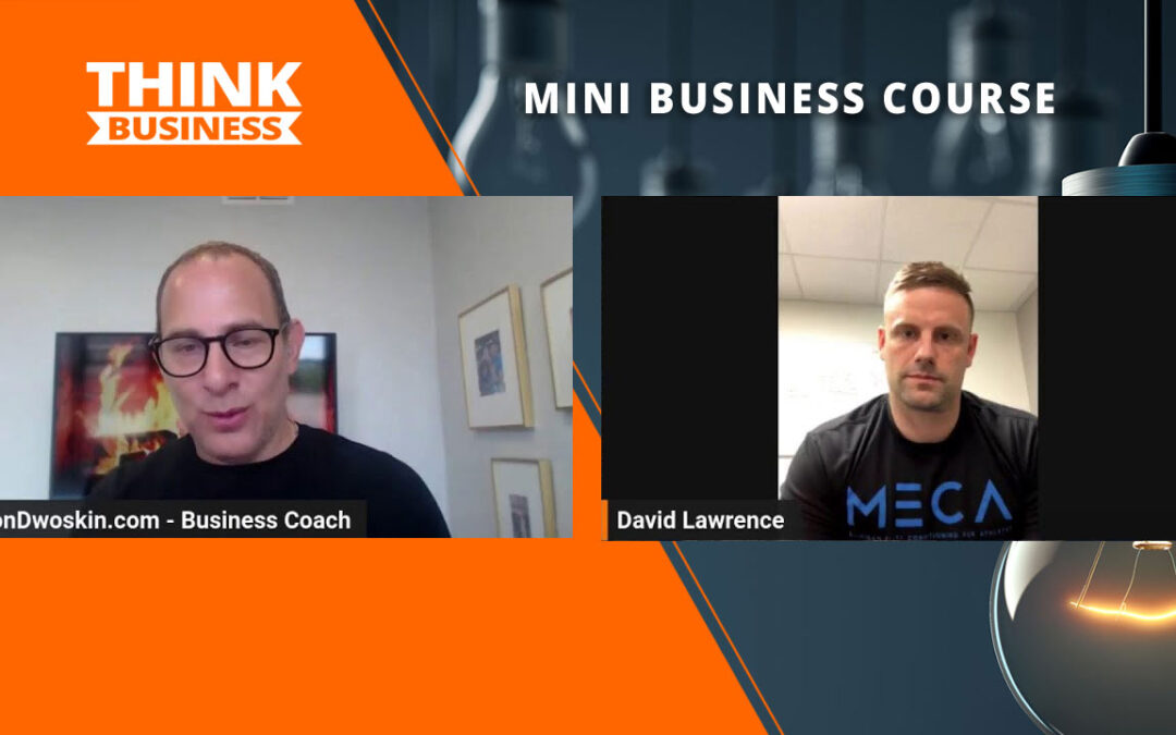 Jon Dwoskin’s Mini Business Course: MECA with David Lawrence