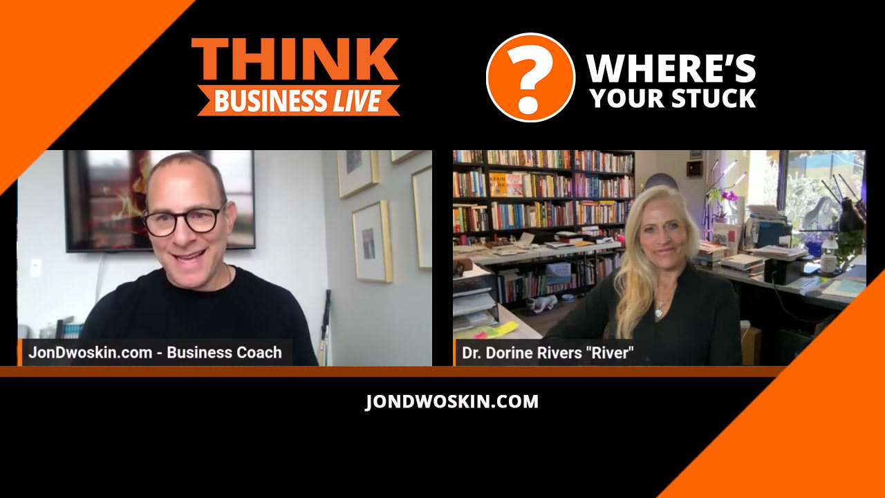 Jon Dwoskin's Where's Your Stuck with Dorine Rivers