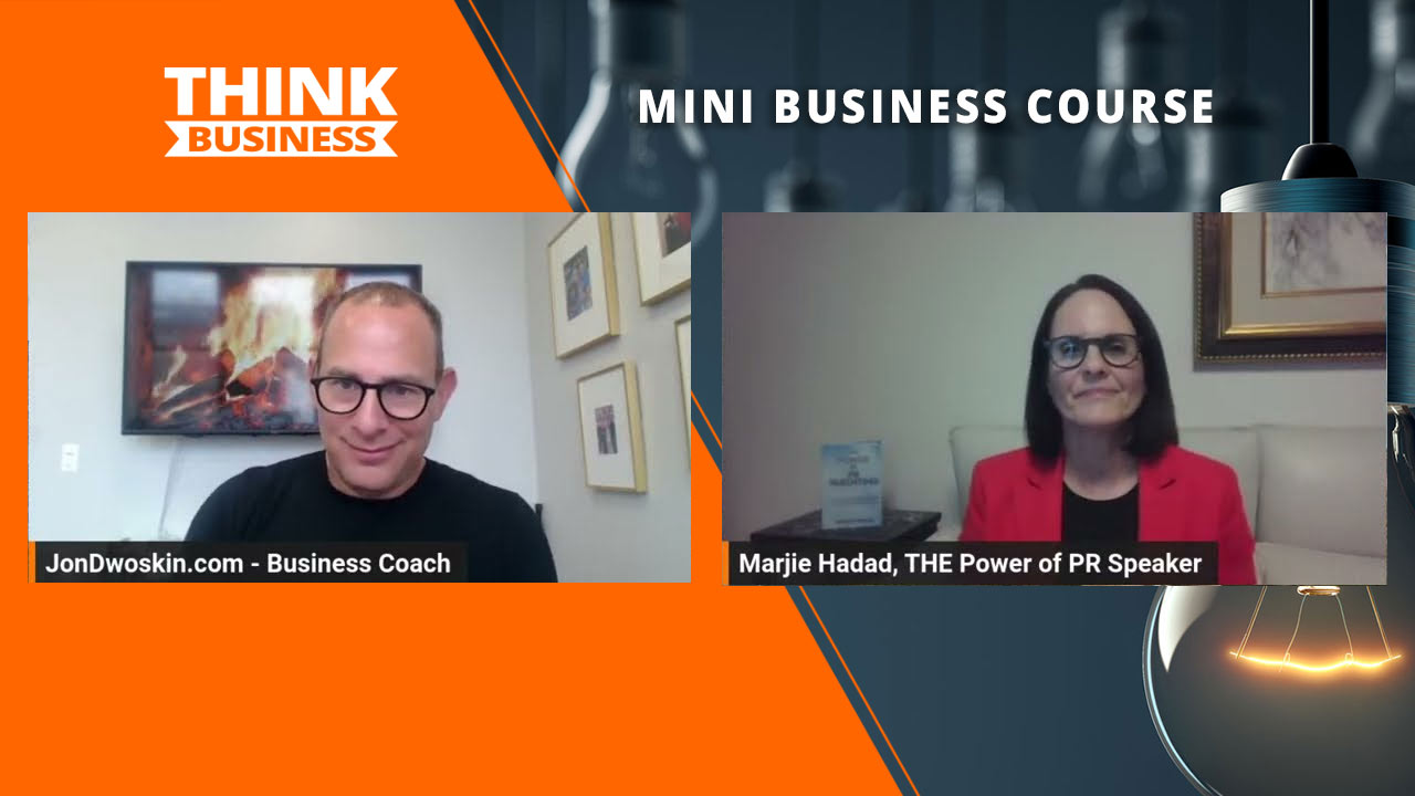 Jon Dwoskin's Mini Business Course: The Power of PR Parenting with Marjie Hadad