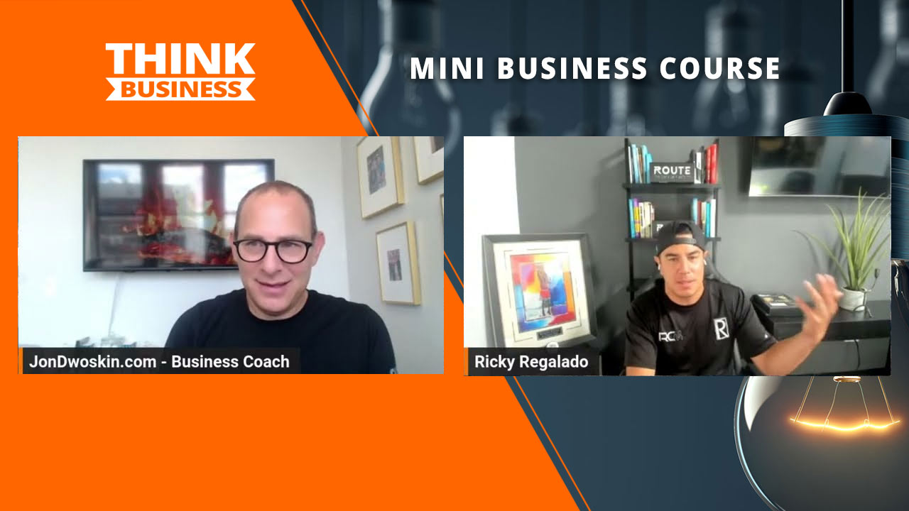 Jon Dwoskin's Mini Business Course: Starting and Running Multiple Businesses with Ricardo Regalado