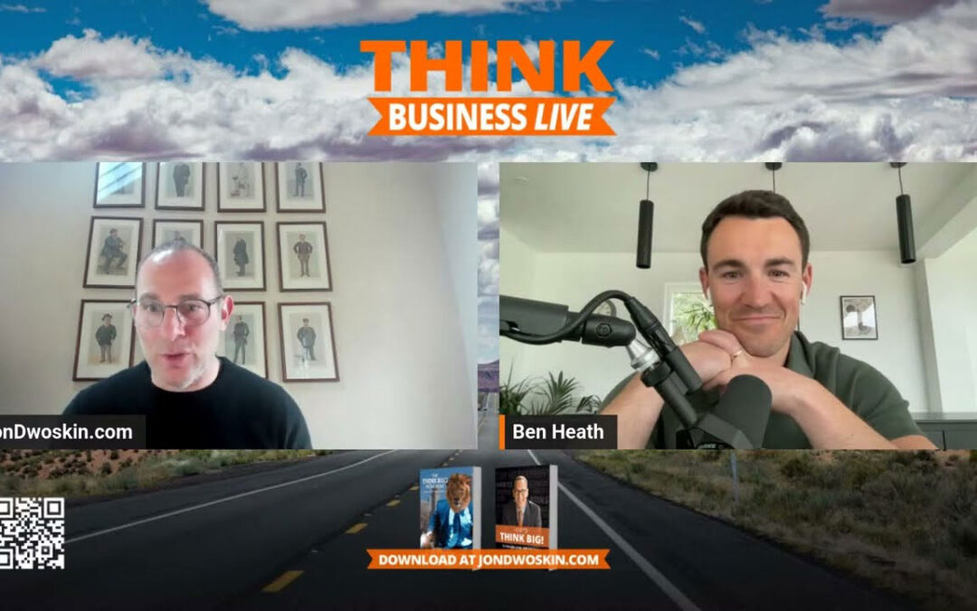 THINK Business LIVE: Jon Dwoskin Talks with Ben Heath