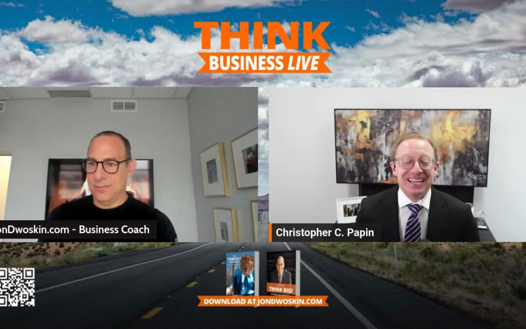 THINK Business LIVE: Jon Dwoskin Talks with Chris Papin
