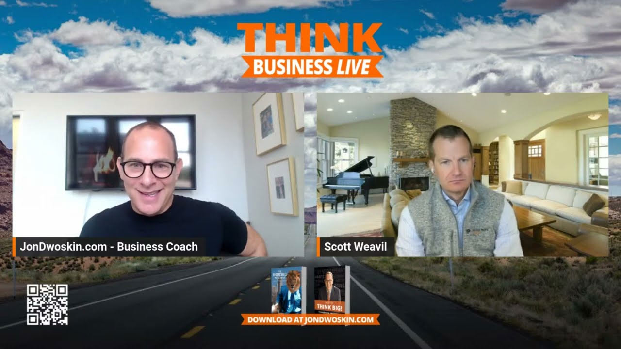 THINK Business LIVE: Jon Dwoskin Talks with Scott Weavil