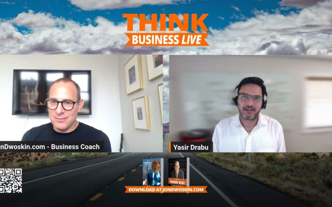 THINK Business LIVE: Jon Dwoskin Talks with Yasir Drabu