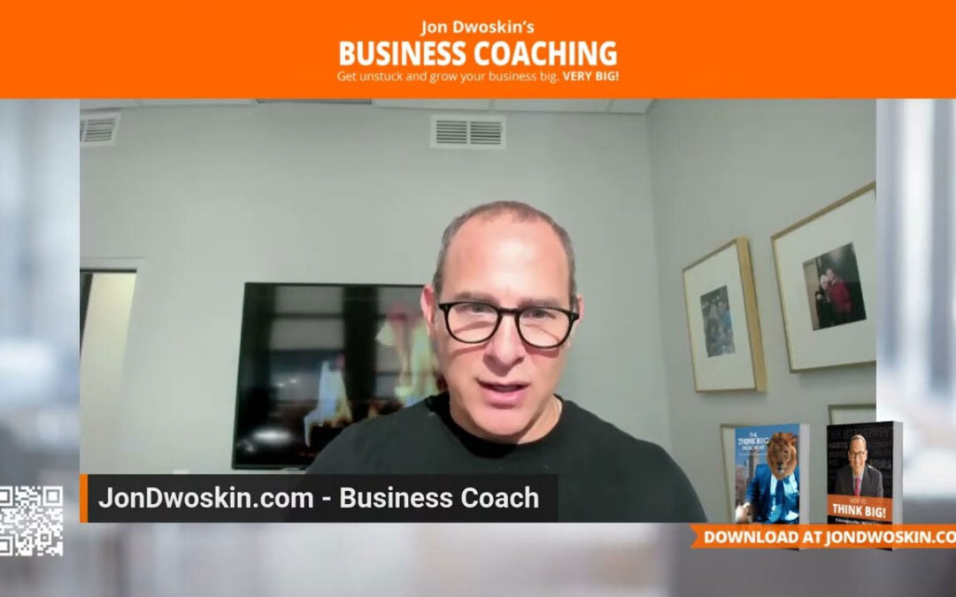 Jon Dwoskin’s Business Coaching – Your Leading Activities