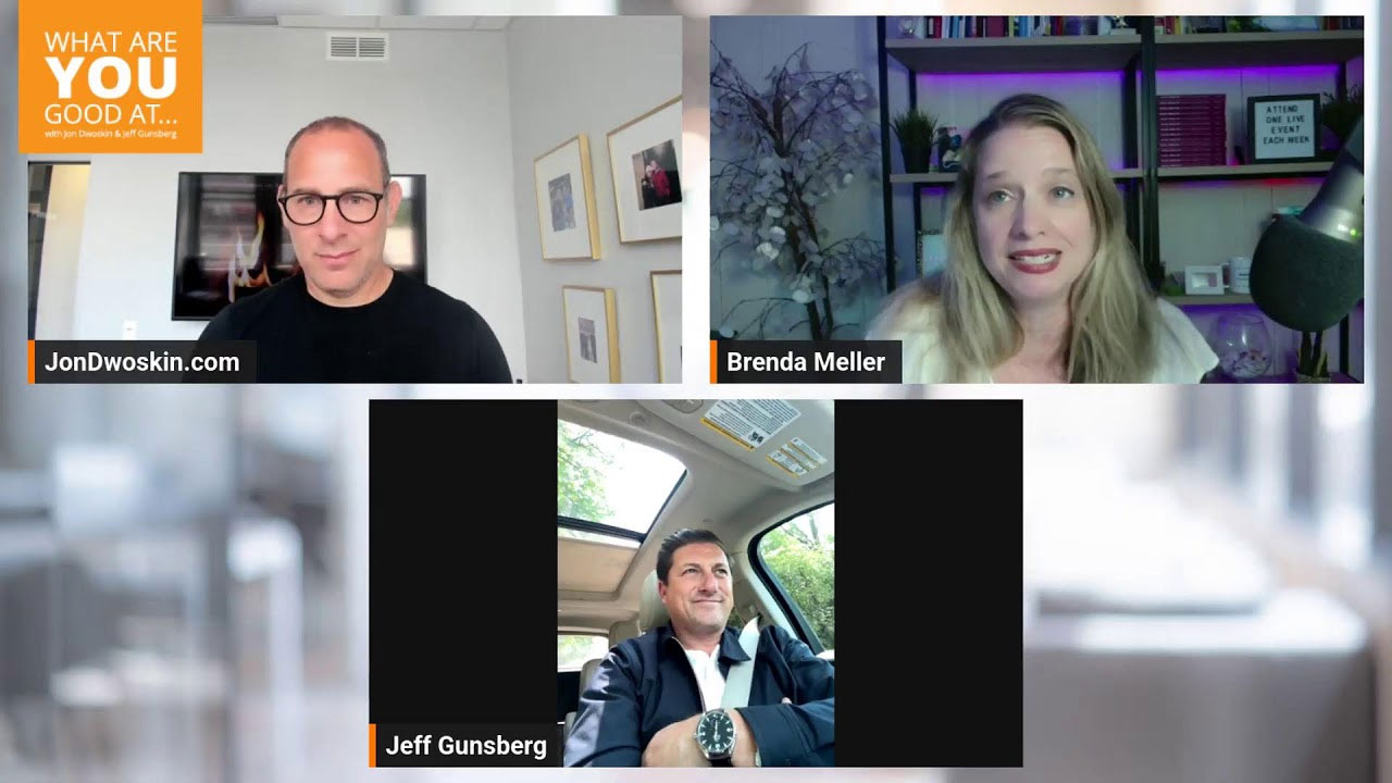 What Are You Good At? Jon Dwoskin and Jeff Gunsberg Talk with LinkedIn Specialist Brenda Meller