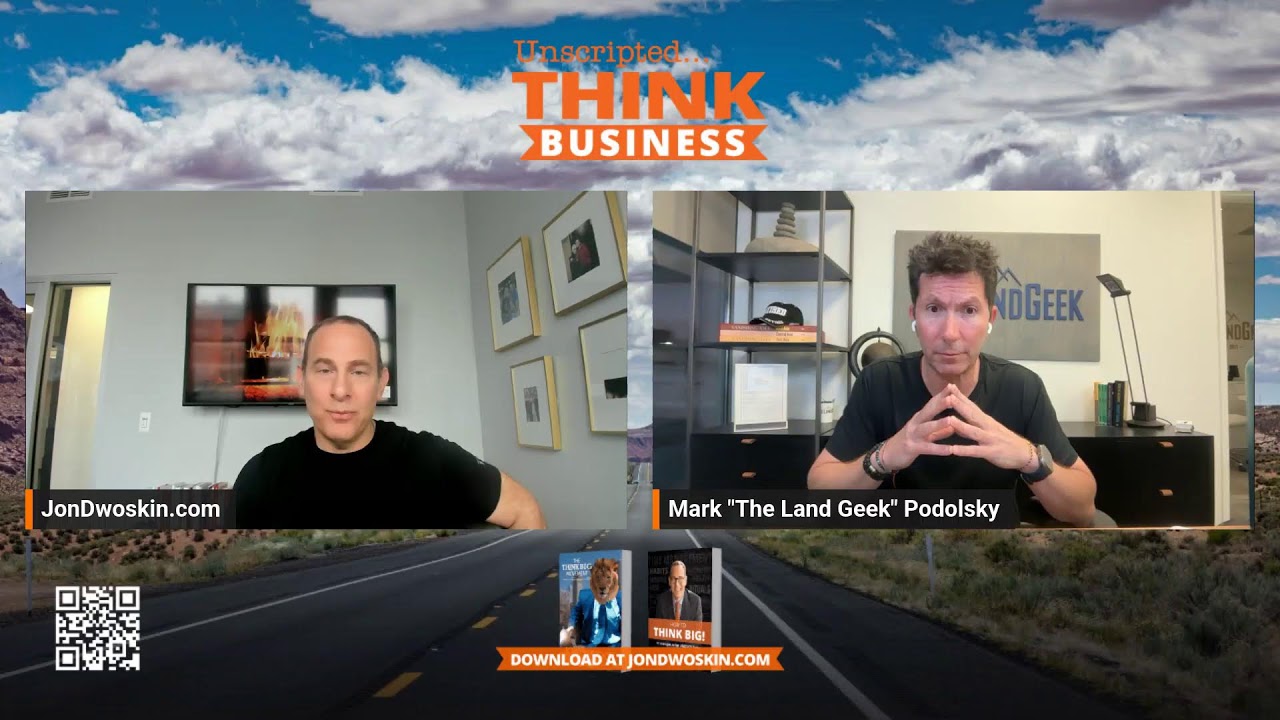 THINK Business Unscripted: Building Passive Income with Mark Podolsky